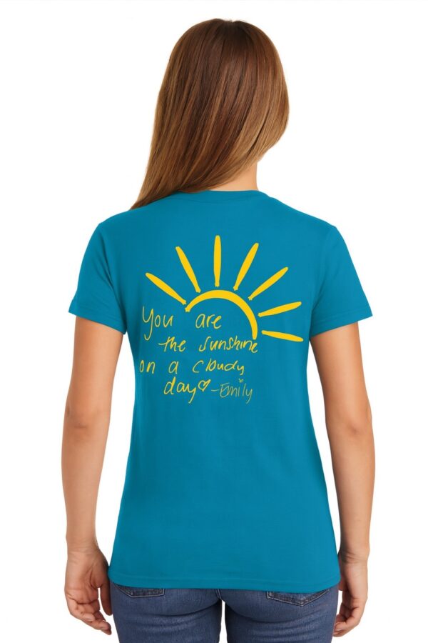 You are the Sunshine on a Cloudy Day Tee