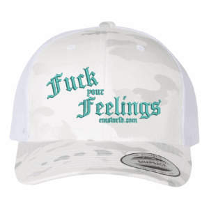Fuck Your Feelings Hat