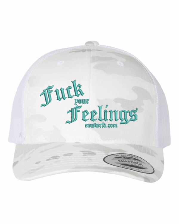Fuck Your Feelings Hat