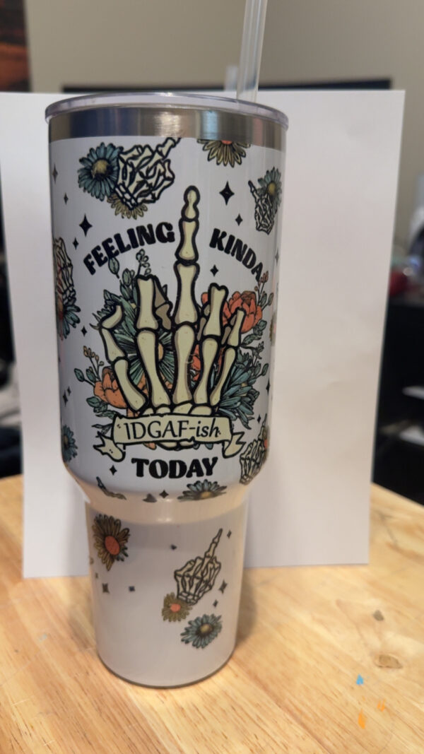 Feeling Kinda IDGAF-ish Today skinny tumbler