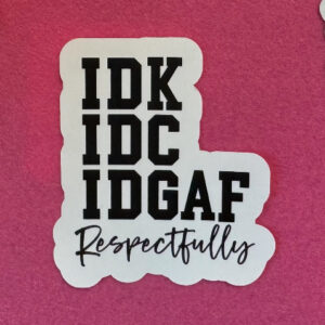 In My IDGAF Era