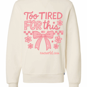 Too Tired For This Crewneck