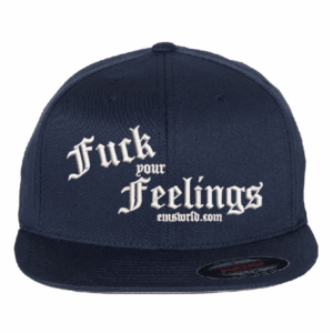 Fuck Your Feelings Flat Bill Hat