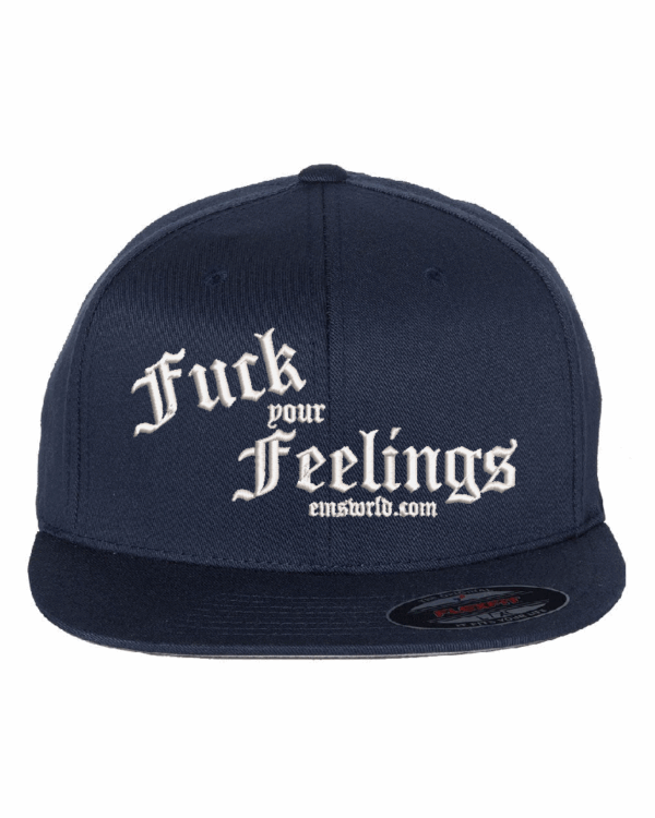 Fuck Your Feelings Flat Bill Hat