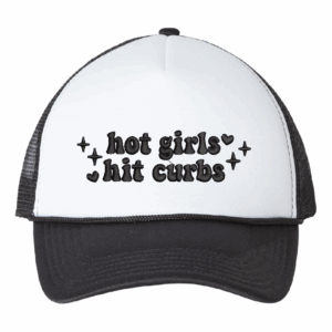 Hot Girls Hit Curbs Hat